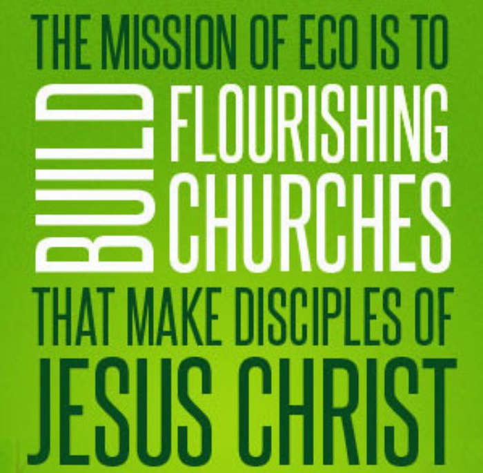 The mission of ECO is to build flourishing churches that make disciples of Jesus Christ