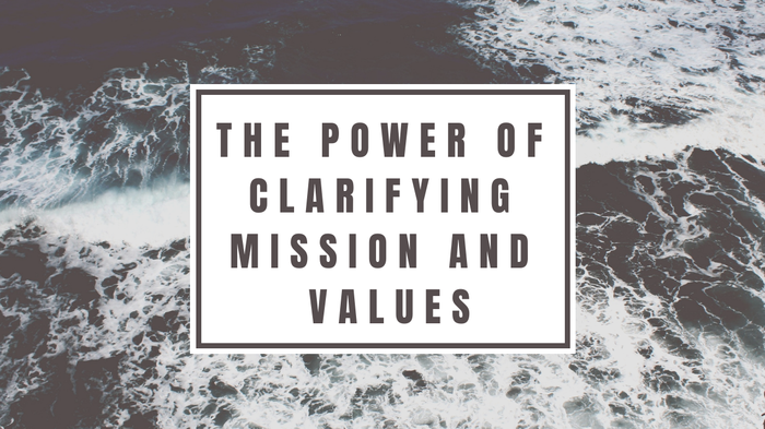 The power of clarifying mission and values