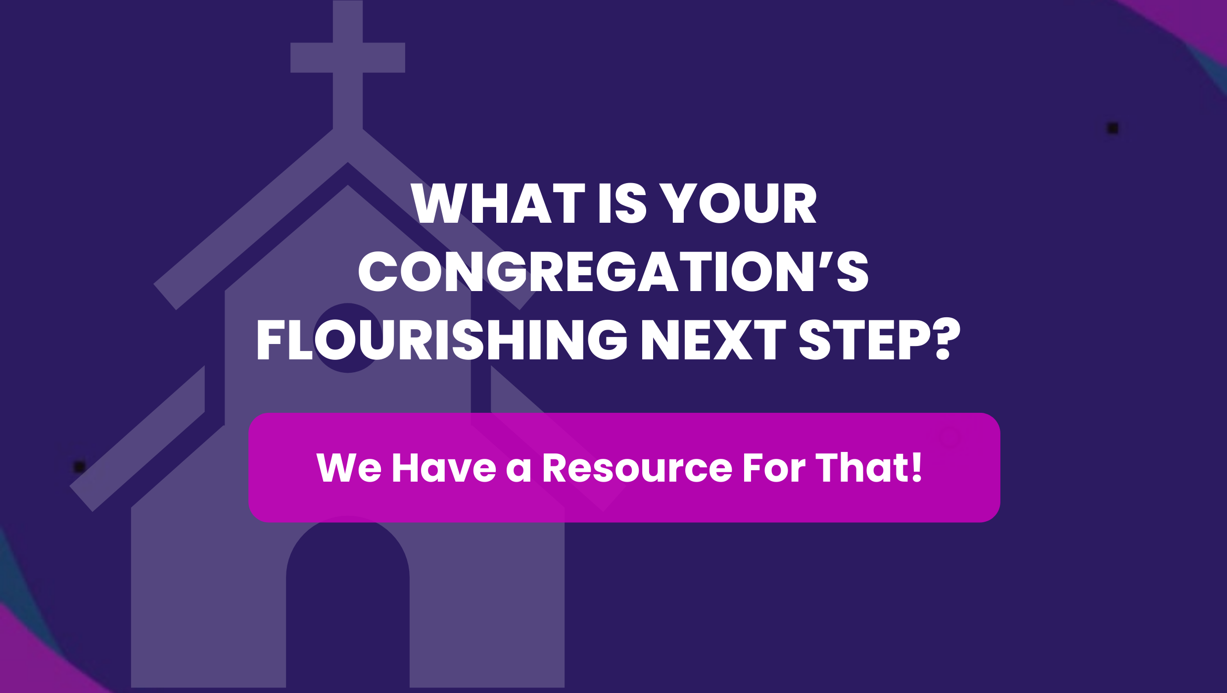 what-is-your-congregation-s-flourishing-next-step-we-have-a-resource